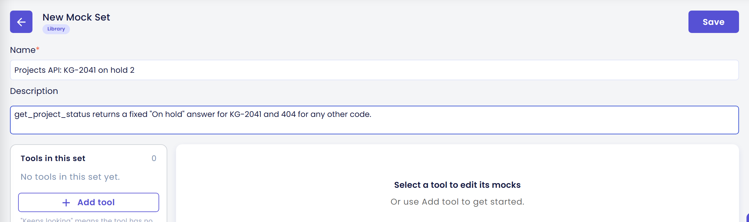 New Mock Set editor with the Library chip and the Save button, the Name Projects API: KG-2041 on hold 2 and the Description, the Tools in this set list with No tools in this set yet and the Add tool button, and on the right Select a tool to edit its mocks