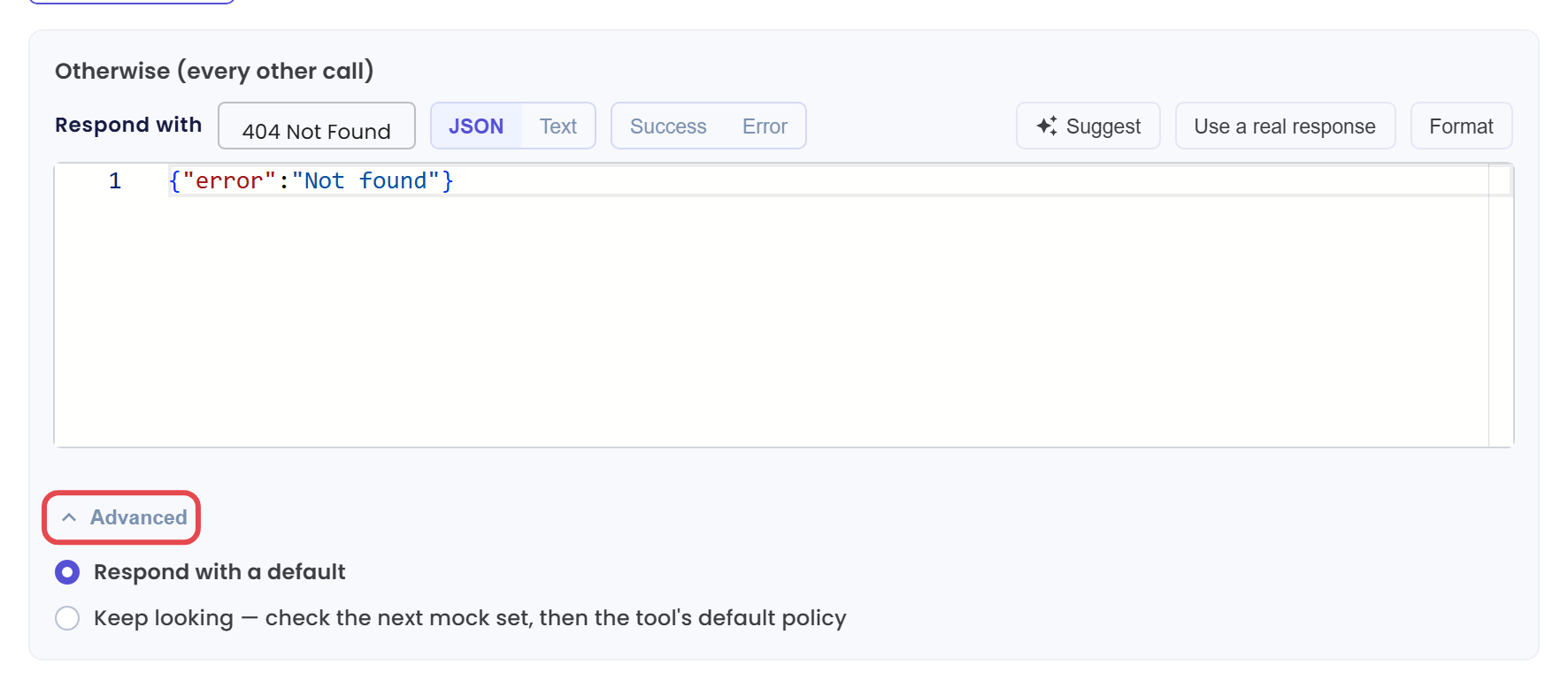 Otherwise (every other call) box with Respond with 404 Not Found, JSON mode, the body error Not found, and the Advanced button marked above the options Respond with a default (selected) and Keep looking, check the next mock set, then the tool's default policy