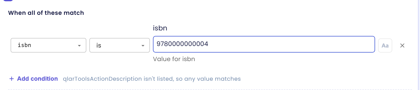 Condition row with the input isbn, the comparison is and the value 9780000000004