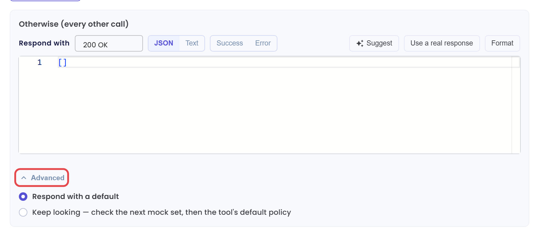 Otherwise (every other call) card with a JSON response, the Advanced toggle marked with a box and its two options, Respond with a default selected and Keep looking unselected